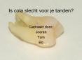 Is cola slecht voor je tanden? PowerPoint PPT Presentation