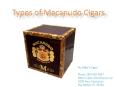 Variety of Macanudo Cigars in The Market PowerPoint PPT Presentation