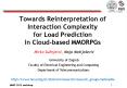 Towards Reinterpretation of Interaction Complexity for Load Prediction in Cloud-based MMORPGs PowerPoint PPT Presentation