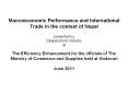 Macroeconomic Performance and International Trade in the context of Nepal presented by Deependra B. Kshetry at The Efficiency Enhancement for the officials of The Ministry of Commerce and Supplies held at Godavari June 2011 PowerPoint PPT Presentation