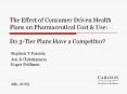 The Effect of Consumer Driven Health Plans on Pharmaceutical Cost PowerPoint PPT Presentation