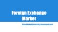 Foreign Exchange Market PowerPoint PPT Presentation
