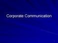 Corporate%20Communication PowerPoint PPT Presentation
