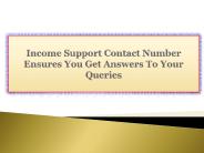 Income Support Contact Number Ensures You Get Answers To Your Queries