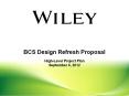 BCS Design Refresh Proposal High-Level Project Plan September 6, 2012 PowerPoint PPT Presentation