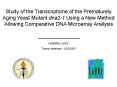 Study of the Transcriptome of the Prematurely Aging Yeast Mutant dna2-1 Using a New Method Allowing Comparative DNA Microarray Analysis PowerPoint PPT Presentation