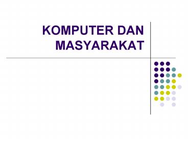 KOMPUTER DAN MASYARAKAT