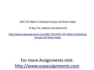 MGT 307 Week 4 Individual Groups and Teams Paper