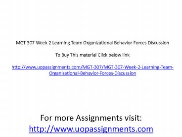 MGT 307 Week 2 Learning Team Organizational Behavior Forces Discussion