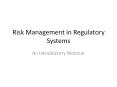 Risk%20Management%20in%20Regulatory%20Systems PowerPoint PPT Presentation