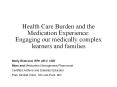 Health Care Burden and the Medication Experience: Engaging our medically complex learners and families PowerPoint PPT Presentation