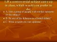 1.If a controversial subject came up in class, which would you prefer to do: PowerPoint PPT Presentation