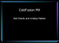 ColdFusion MX PowerPoint PPT Presentation