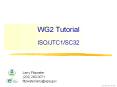 WG2%20Tutorial%20ISO/JTC1/SC32 PowerPoint PPT Presentation