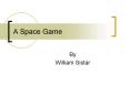 A Space Game PowerPoint PPT Presentation