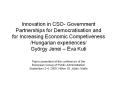 Innovation in CSO- Government Partnerships for Democratisation and for Increasing Economic Competiveness /Hungarian experiences/ Gy PowerPoint PPT Presentation