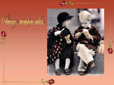 AMIGO,%20SIEMPRE%20EST