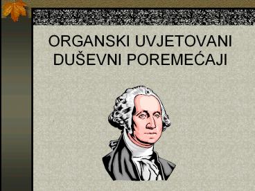 ORGANSKI UVJETOVANI DU