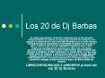 Los 20 de Dj Barbas PowerPoint PPT Presentation