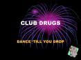 CLUB DRUGS PowerPoint PPT Presentation