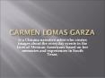 Carmen Lomas Garza PowerPoint PPT Presentation