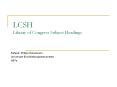 LCSH Library of Congress Subject Headings PowerPoint PPT Presentation