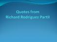 Quotes from Richard Rodriguez PartII PowerPoint PPT Presentation