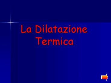 La Dilatazione Termica