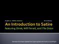 An Introduction to Satire featuring Shrek, Will Ferrell, and The Onion PowerPoint PPT Presentation