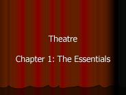 Theatre Chapter 1: The Essentials