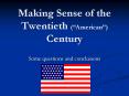 Making Sense of the Twentieth ( PowerPoint PPT Presentation