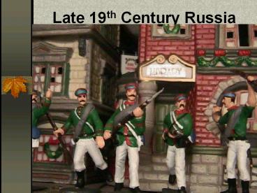 Late 19th Century Russia