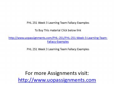 PHL 251 Week 3 Learning Team Fallacy Examples