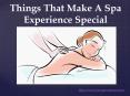 Things That Make A Spa Experience Special (1) PowerPoint PPT Presentation