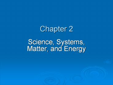 Science, Systems, Matter, and Energy