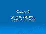 Science, Systems, Matter, and Energy