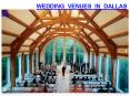 WEDDING VENUES IN DALLAS TX PowerPoint PPT Presentation