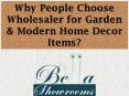 Why People Choose Wholesaler for Garden & Modern Home Decor Items? PowerPoint PPT Presentation