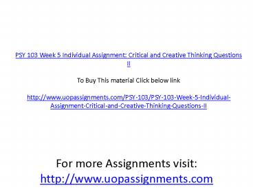 PSY 103 Week 5 Individual Assignment: Critical and Creative Thinking Questions II