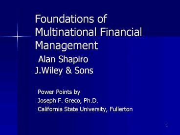 Foundations of Multinational Financial Management Alan Shapiro J.Wiley