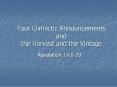 Four Climactic Announcements and the Harvest and the Vintage PowerPoint PPT Presentation