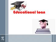 Educational loan