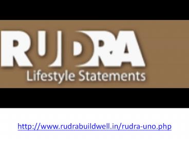Rudra Uno Flats Apartments @ 09650127127