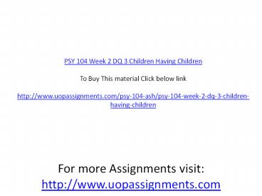 PSY 104 Week 2 DQ 3 Children Having Children