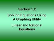 Solving Equations Using A Graphing Utility