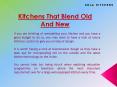 Kitchens That Blend Old And New PowerPoint PPT Presentation