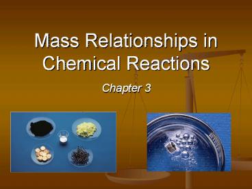 Mass Relationships in Chemical Reactions