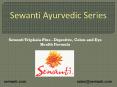 Sewanti Triphala Plus - Digestive, Colon and Eye Health Formula PowerPoint PPT Presentation