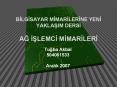 BILGISAYAR MIMARILERINE YENI YAKLASIM DERSI AG ISLEMCI MIMARILERI PowerPoint PPT Presentation