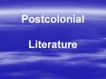 Postcolonial Literature PowerPoint PPT Presentation